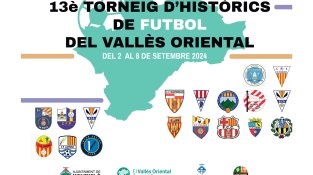 Torna el Torneig d'Històrics del Vallès Oriental amb la participació de 18 clubs centenaris en la seva 13a edició