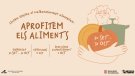 “APROFITEM ELS ALIMENTS”: MENYS MALBARATAR, MÉS APROFITAR