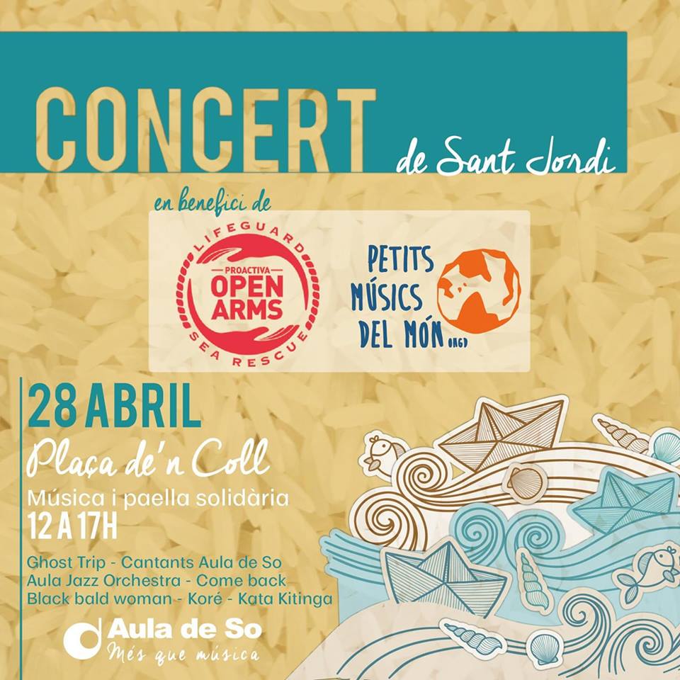 El proper diumenge 28 d'Abril  Aula de So organitza un concert i paellada benèfics per a Proactiva Open Arms i Petits Músics del Món 