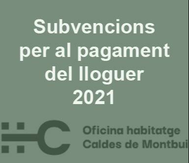 S'obre la convocatòria per a les subvencions al pagament del lloguer per l'any 2021 a Caldes de Montbui