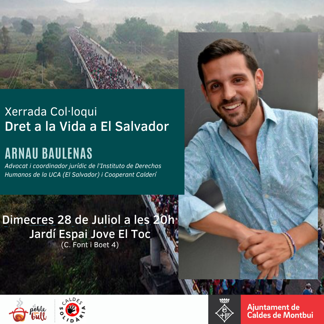 Xerrada col·loqui “Dret a la vida a El Salvador” amb Arnau Baulenas